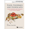 Food, Foodways and Foodscapes