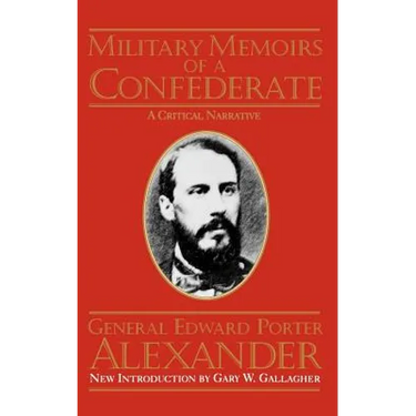 Military Memoirs of a Confederate