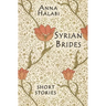 Syrian Brides: Short Stories