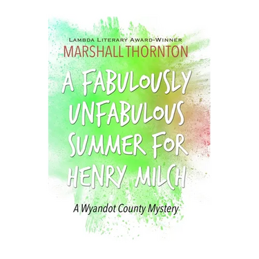 A Fabulously Unfabulous Summer for Henry Milch