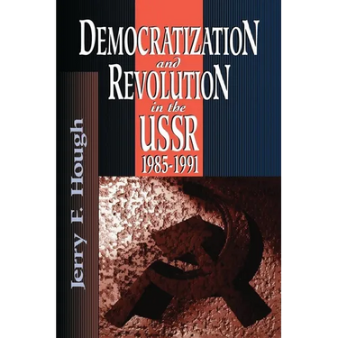Democratization and Revolution in the Ussr, 1985-91