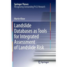 Landslide Databases as Tools for Integrated Assessment of Landslide Risk