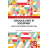 Ecological Limits of Development: Living with the Sustainable Development Goals