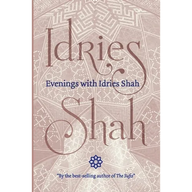 Evenings with Idries Shah