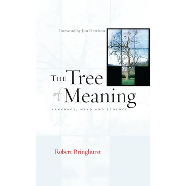 The Tree of Meaning: Language, Mind and Ecology