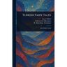 Turkish Fairy Tales