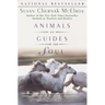 Animals as Guides for the Soul: Stories of Life-Changing Encounters