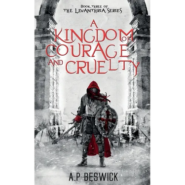 A Kingdom Of Courage And Cruelty