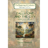 Tallstone and the City: A New Heaven and Earth, Second Edition