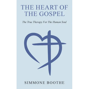 The Heart of the Gospel: The True Therapy For The Human Soul