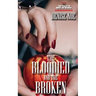 The Bloodied and the Broken