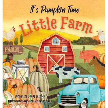 It's Pumpkin Time Little Farm: Pumpkin Patch Book for Kids, Pumpkin Stories for Toddlers, Pumpkin Stories for Kids, Pumpkin Patch Books for Kids: Old
