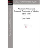 American Political and Economic Penetration of Mexico, 1877-1920