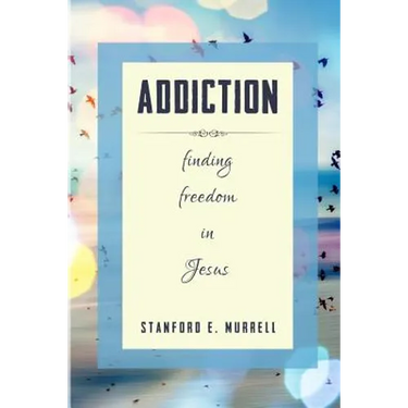 Addiction: Finding Freedom In Jesus