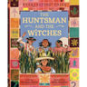 The Huntsman and the Witches