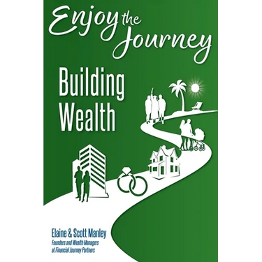 Enjoy The Journey: Building Wealth