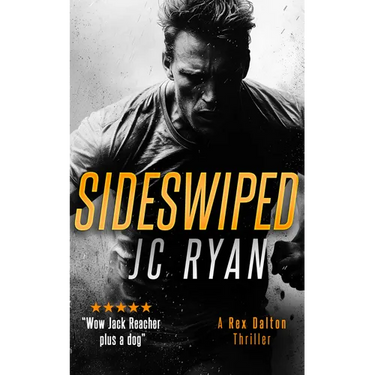 Sideswiped: A Rex Dalton Thriller