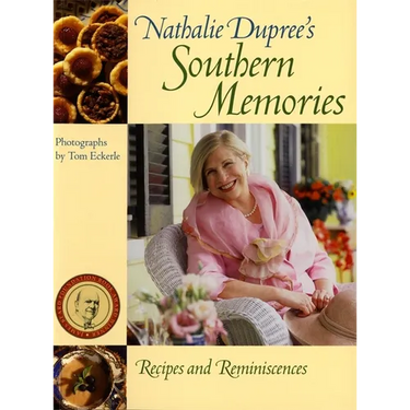 Nathalie Dupree's Southern Memories: Recipes and Reminiscences