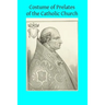 Costume of Prelates of the Catholic Church