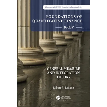 Foundations of Quantitative Finance: Book V General Measure and Integration Theory