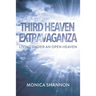 Third Heaven Extravaganza: Living Under an Open Heaven