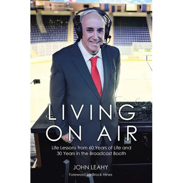Living on Air: Life Lessons from 60 Years of Life and 30 Years in the Broadcast Booth