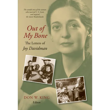 Out of My Bone: The Letters of Joy Davidman