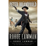 Rogue Lawman: A Classic Western
