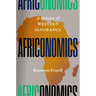 Africonomics: A History of Western Ignorance