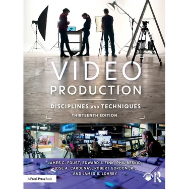 Video Production: Disciplines and Techniques