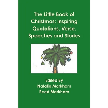 The Little Book of Christmas: Inspiring quotations, verse, speeches, and stories