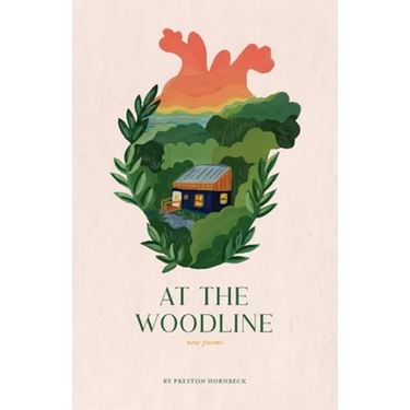 At the Woodline: New Poems