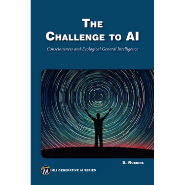The Challenge to AI: Consciousness and Ecological General Intelligence