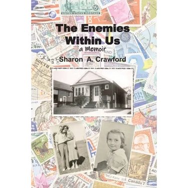 The Enemies Within Us: a Memoir