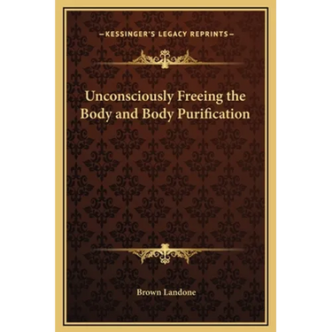 Unconsciously Freeing the Body and Body Purification