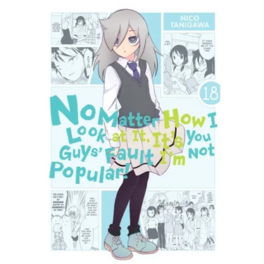 No Matter How I Look at It, It's You Guys' Fault I'm Not Popular!, Vol. 18