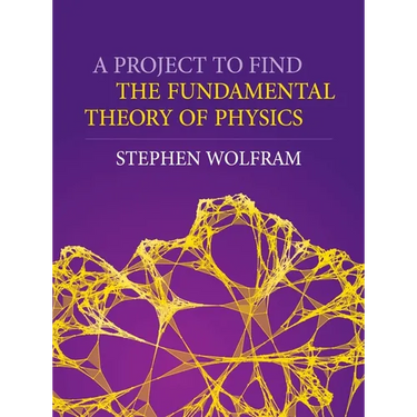 A Project to Find the Fundamental Theory of Physics