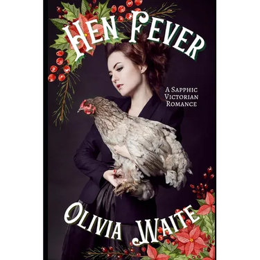 Hen Fever: A Sapphic Victorian Romance