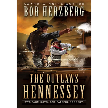 The Outlaws Hennessey: A Classic Western Novel