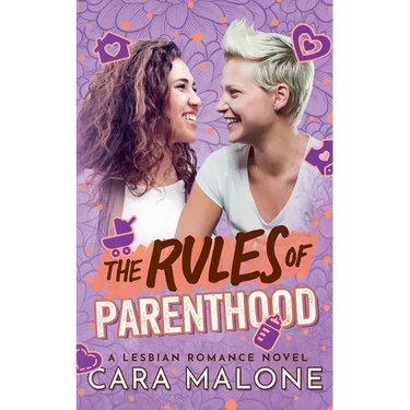 The Rules of Parenthood: A Lesbian Romance