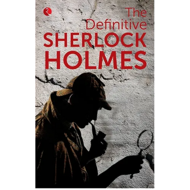 The Definitive Sherlock Holmes