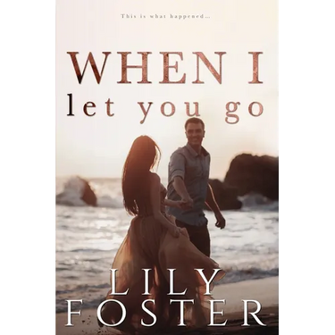 When I Let You Go
