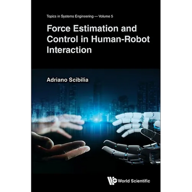 Force Estimation and Control in Human-Robot Interaction