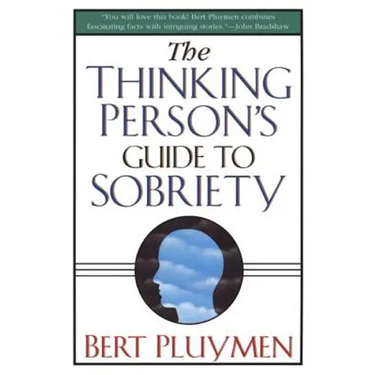 The Thinking Person's Guide to Sobriety