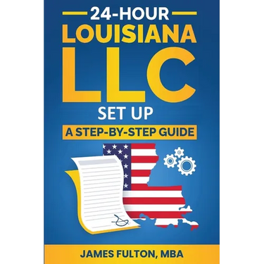 24-Hour Louisiana LLC Setup
