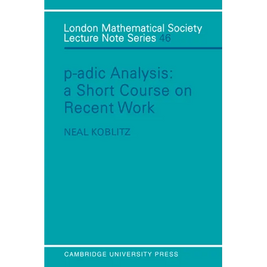 P-Adic Analysis: A Short Course on Recent Work