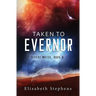 Taken to Evernor: An Alien Gladiator Romance (Xiveri Mates Book 8)