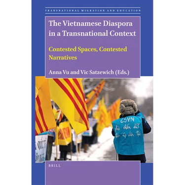 The Vietnamese Diaspora in a Transnational Context: Contested Spaces, Contested Narratives