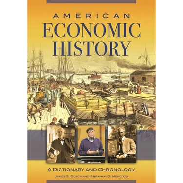 American Economic History: A Dictionary and Chronology