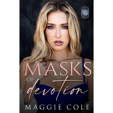 Masks of Devotion: A Second Chance Dark Family Saga